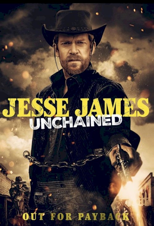 Jesse James Unchained - Movie Poster Jesse James Unchained - Movie Poster