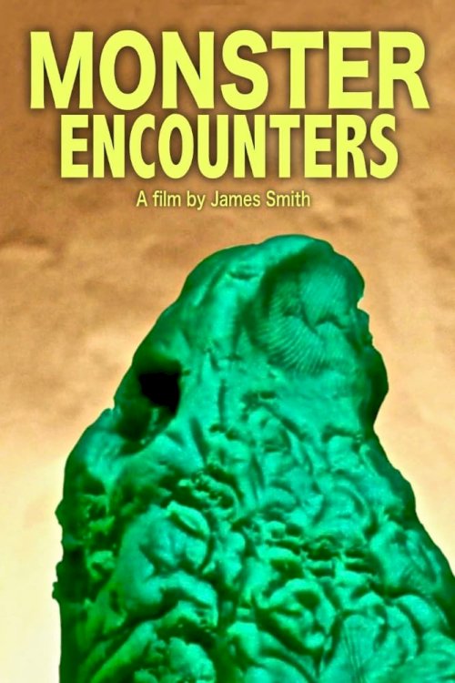 Monster Encounters - Movie Poster Monster Encounters - Movie Poster