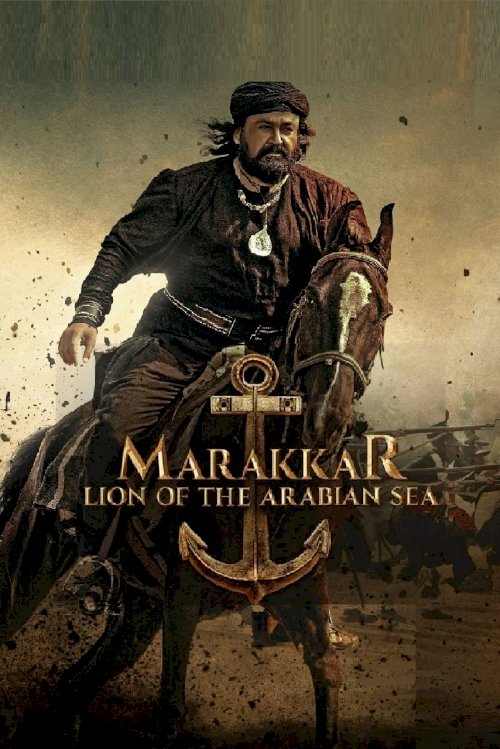Marakkar: Lion of the Arabian Sea - Movie Poster Marakkar: Lion of the Arabian Sea - Movie Poster