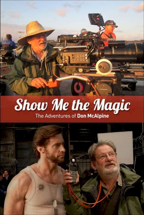 Show Me the Magic - Movie Poster Show Me the Magic - Movie Poster