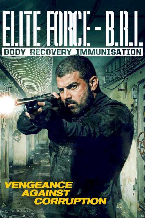 Elite Force: B.R.I. - Body Recovery Immmusination - Movie Poster Elite Force: B.R.I. - Body Recovery Immmusination - Movie Poster