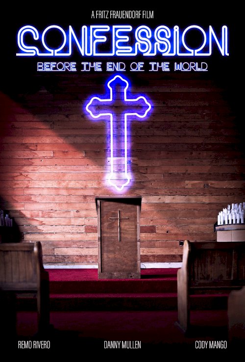 Confession Before the End of the World - Movie Poster Confession Before the End of the World - Movie Poster