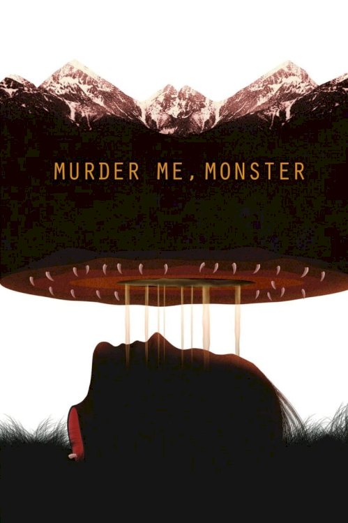 Murder Me, Monster - Movie Poster Murder Me, Monster - Movie Poster
