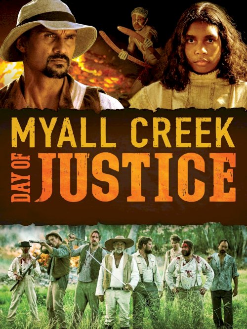 Myall Creek: Day of Justice - Movie Poster Myall Creek: Day of Justice - Movie Poster
