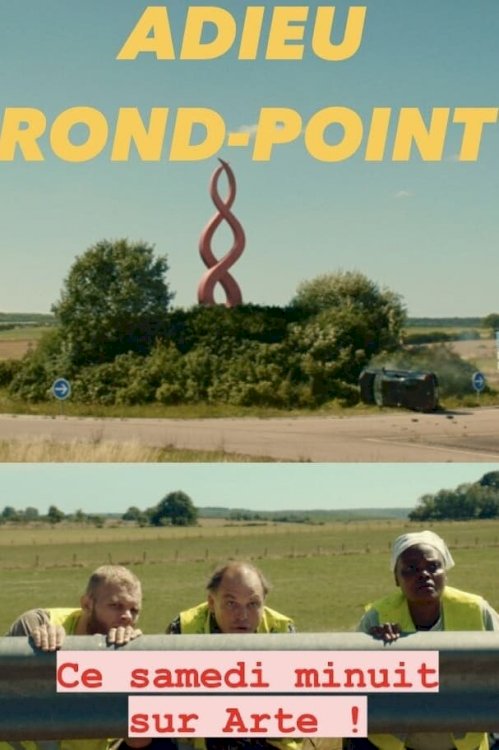 Adieu rond-point - Movie Poster Adieu rond-point - Movie Poster