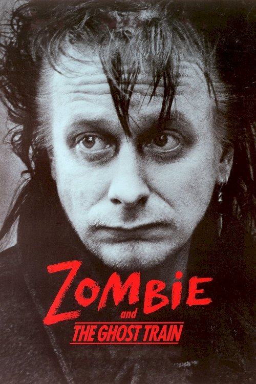 Zombie and the Ghost Train - Movie Poster Zombie and the Ghost Train - Movie Poster