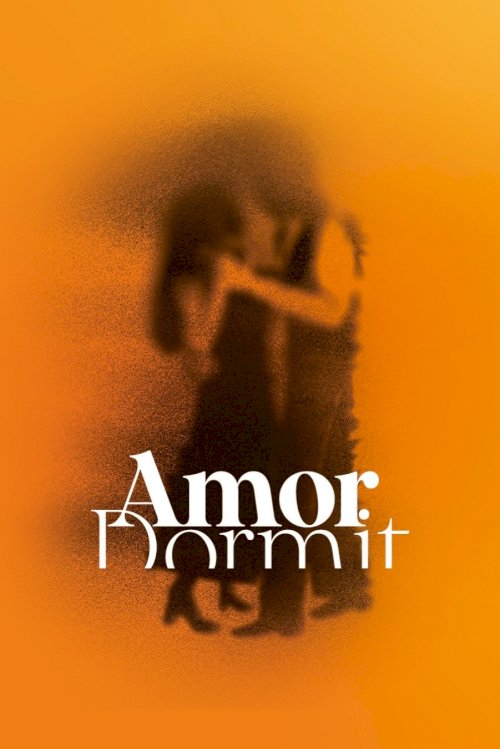 Amor Dormit - Movie Poster Amor Dormit - Movie Poster