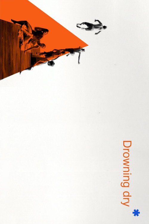 Drowning Dry - Movie Poster Drowning Dry - Movie Poster