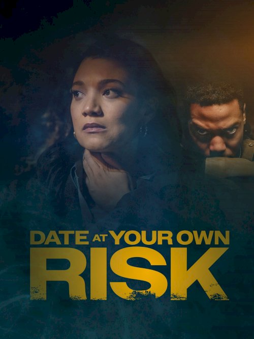 Date at Your Own Risk - Movie Poster Date at Your Own Risk - Movie Poster
