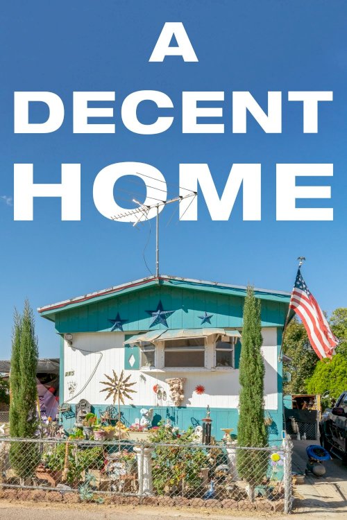 A Decent Home - Movie Poster A Decent Home - Movie Poster