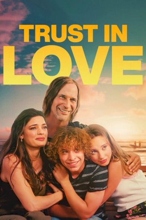 Trust in Love - Movie Poster Trust in Love - Movie Poster