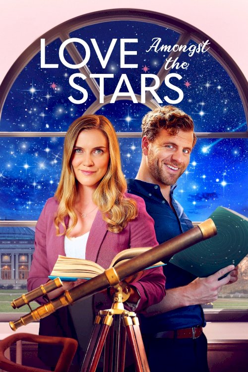 Love Amongst the Stars - Movie Poster Love Amongst the Stars - Movie Poster
