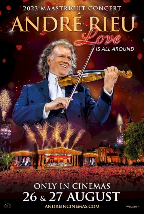 André Rieu – Maastricht Concert 2023: Love Is All Around - Movie Poster André Rieu – Maastricht Concert 2023: Love Is All Around - Movie Poster