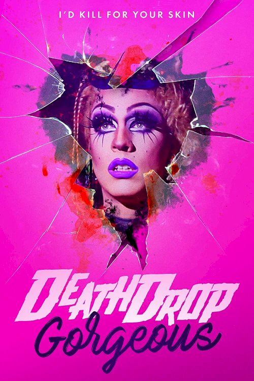 Death Drop Gorgeous - Movie Poster Death Drop Gorgeous - Movie Poster