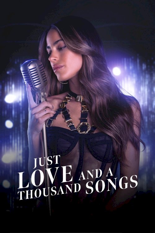 Just Love and a Thousand Songs - Movie Poster Just Love and a Thousand Songs - Movie Poster