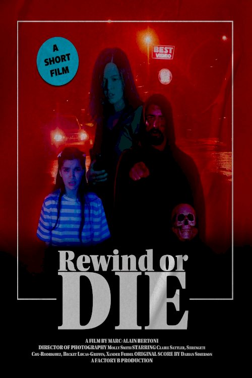 Rewind or Die - Movie Poster Rewind or Die - Movie Poster