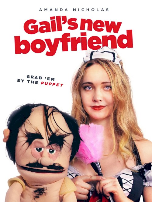 Gail's New Boyfriend - Movie Poster Gail's New Boyfriend - Movie Poster