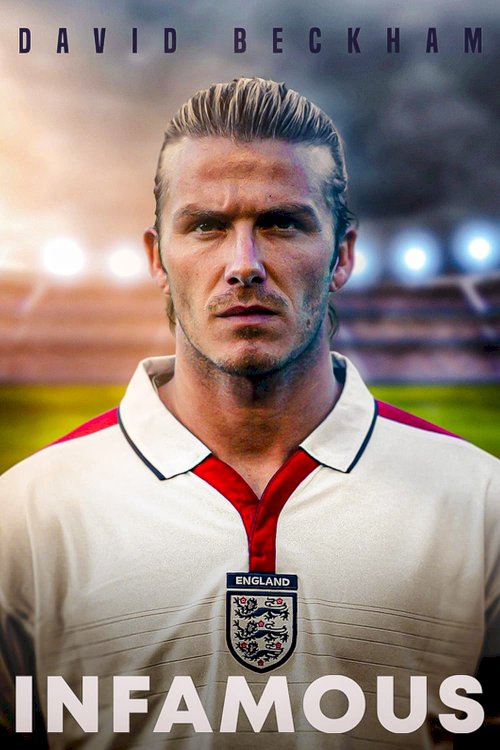 David Beckham: Infamous - Movie Poster David Beckham: Infamous - Movie Poster