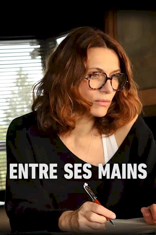 Entre ses mains - Movie Poster Entre ses mains - Movie Poster