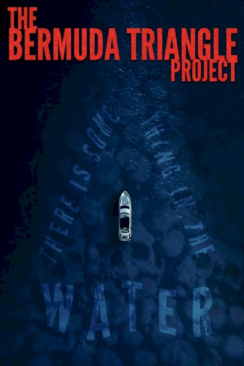 The Bermuda Triangle Project - Movie Poster The Bermuda Triangle Project - Movie Poster