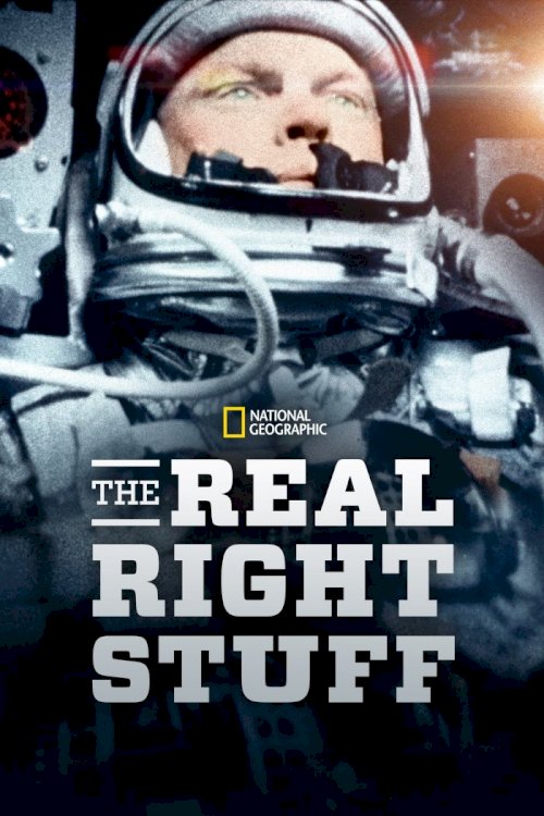 The Real Right Stuff - Movie Poster The Real Right Stuff - Movie Poster