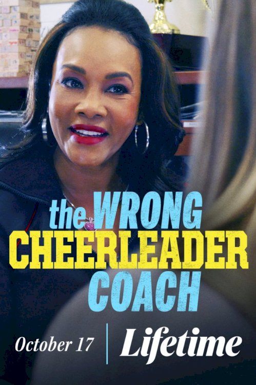 The Wrong Cheerleader Coach - Movie Poster The Wrong Cheerleader Coach - Movie Poster