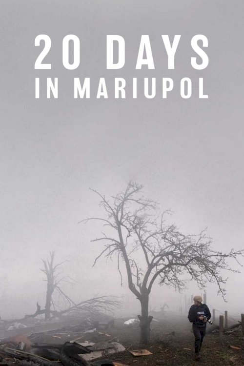 20 Days in Mariupol - Movie Poster 20 Days in Mariupol - Movie Poster