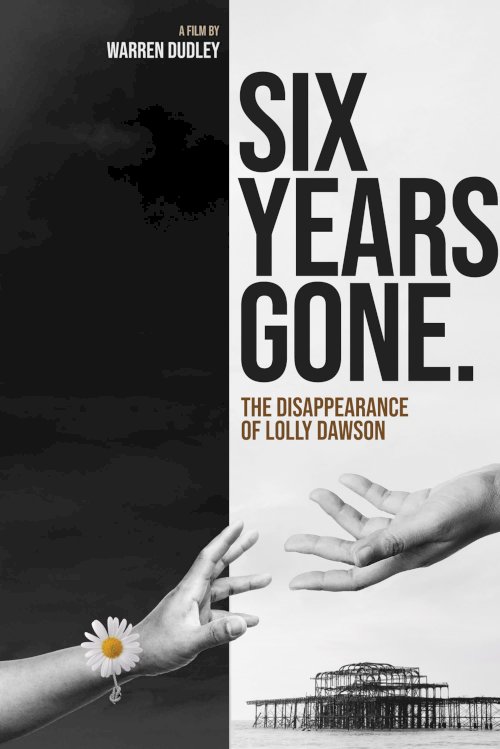 Six Years Gone - Movie Poster Six Years Gone - Movie Poster