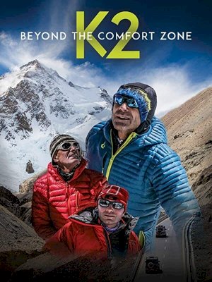 Beyond the Comfort Zone - 13 Countries to K2 - Movie Poster Beyond the Comfort Zone - 13 Countries to K2 - Movie Poster