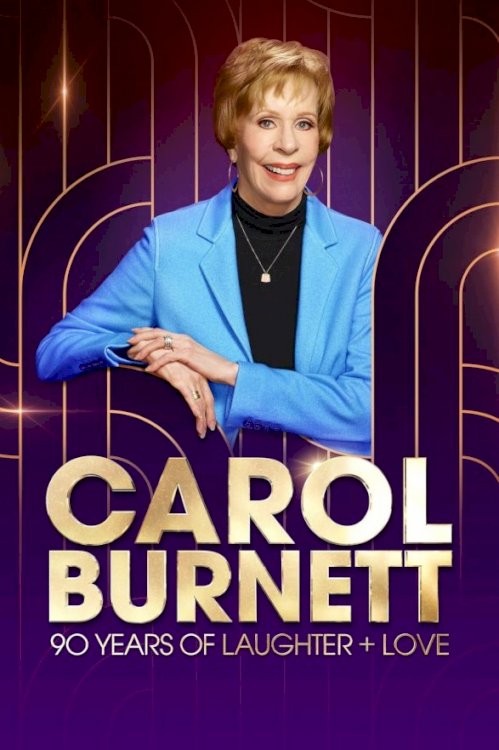 Carol Burnett: 90 Years of Laughter + Love - Movie Poster Carol Burnett: 90 Years of Laughter + Love - Movie Poster