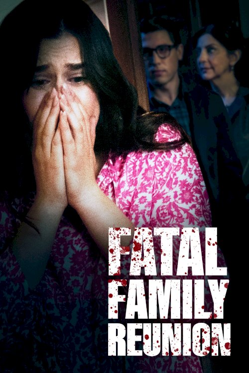 Fatal Family Reunion - Movie Poster Fatal Family Reunion - Movie Poster