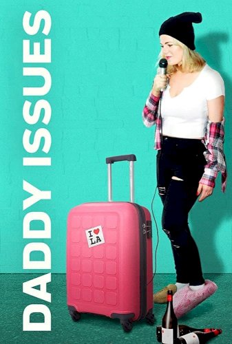 Daddy Issues - Movie Poster Daddy Issues - Movie Poster