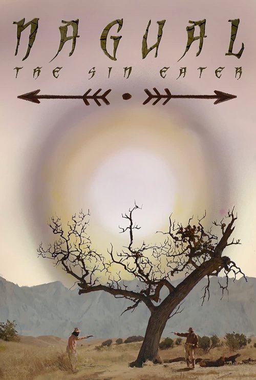 Nagual: The Sin Eater - Movie Poster Nagual: The Sin Eater - Movie Poster
