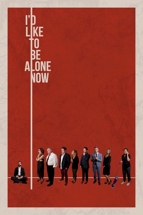 I'd Like to Be Alone Now - Movie Poster I'd Like to Be Alone Now - Movie Poster
