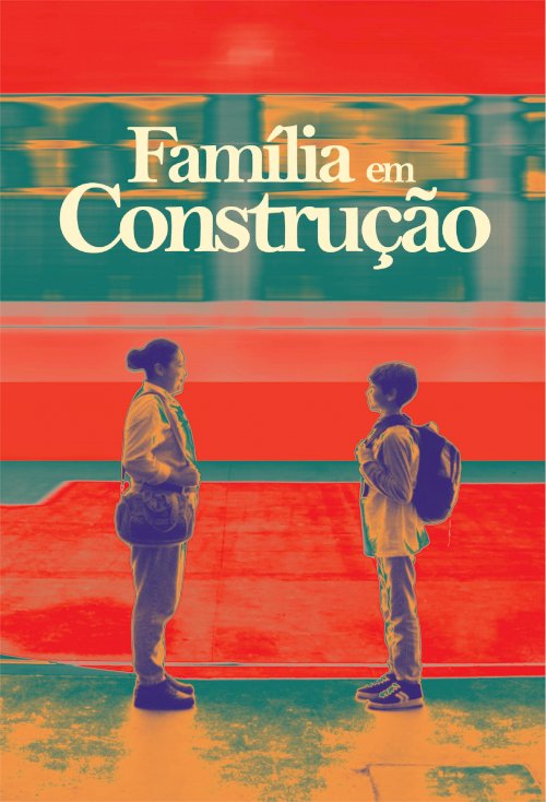 Família em Construção - Movie Poster Família em Construção - Movie Poster