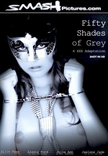 Fifty Shades of Grey: A XXX Adaptation - Movie Poster Fifty Shades of Grey: A XXX Adaptation - Movie Poster