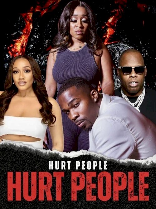 Hurt People Hurt People - Movie Poster