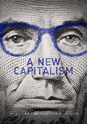 A New Capitalism - Movie Poster A New Capitalism - Movie Poster
