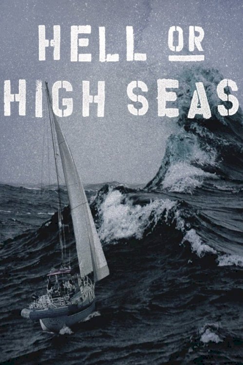 Hell or High Seas - Movie Poster Hell or High Seas - Movie Poster