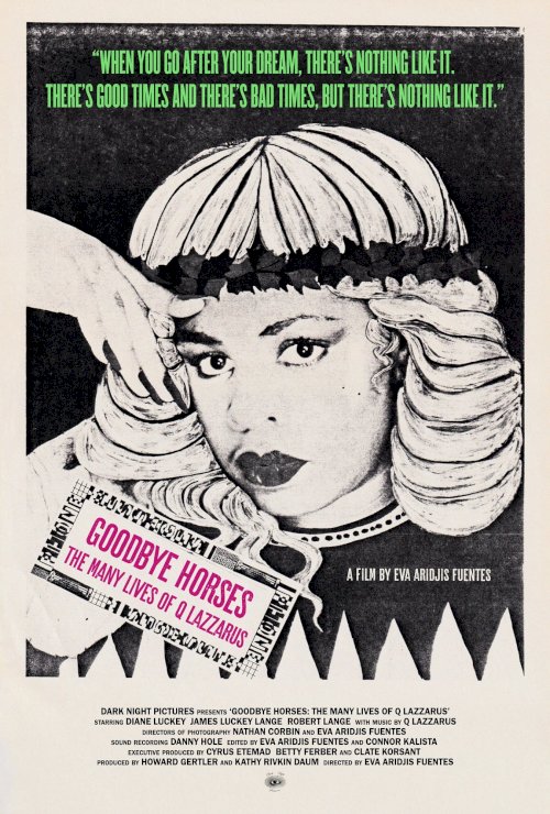 Goodbye Horses: The Many Lives of Q Lazzarus - Movie Poster Goodbye Horses: The Many Lives of Q Lazzarus - Movie Poster