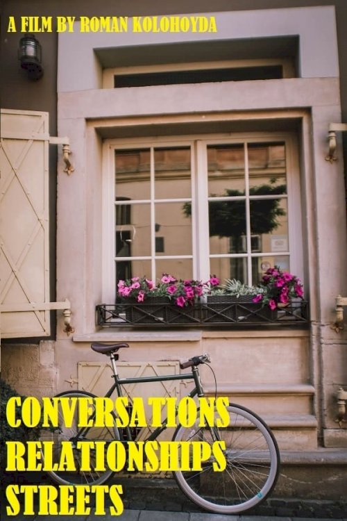 Conversations Relationships Streets - Movie Poster Conversations Relationships Streets - Movie Poster