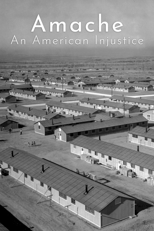 Amache: An American Injustice - Movie Poster Amache: An American Injustice - Movie Poster