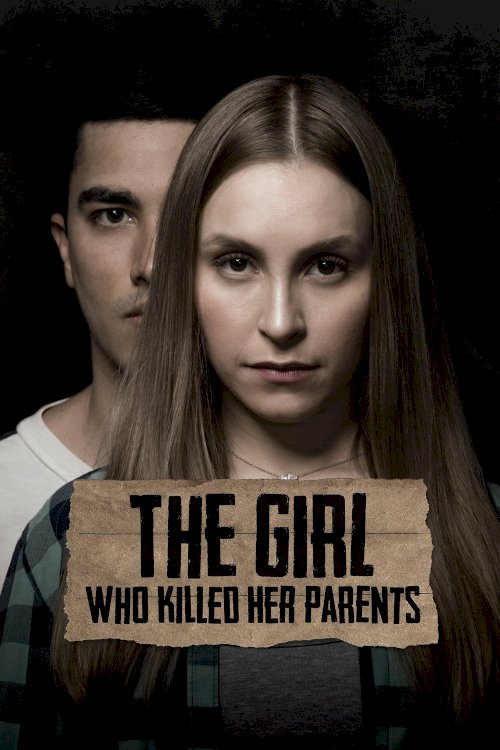 The Girl Who Killed Her Parents - Movie Poster The Girl Who Killed Her Parents - Movie Poster