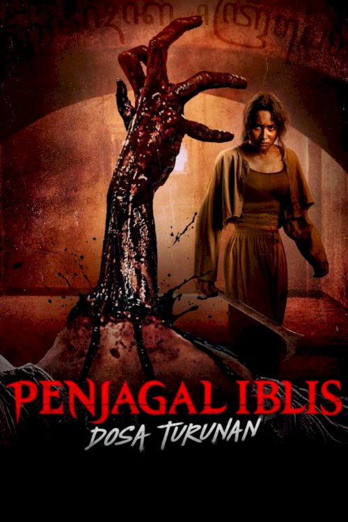 Penjagal Iblis: Dosa Turunan - Movie Poster Penjagal Iblis: Dosa Turunan - Movie Poster