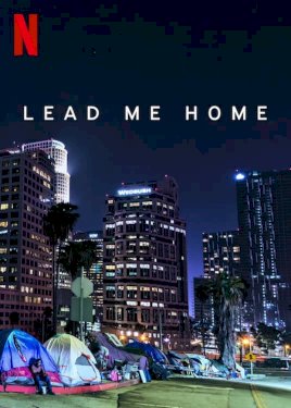 Lead Me Home - Movie Poster Lead Me Home - Movie Poster