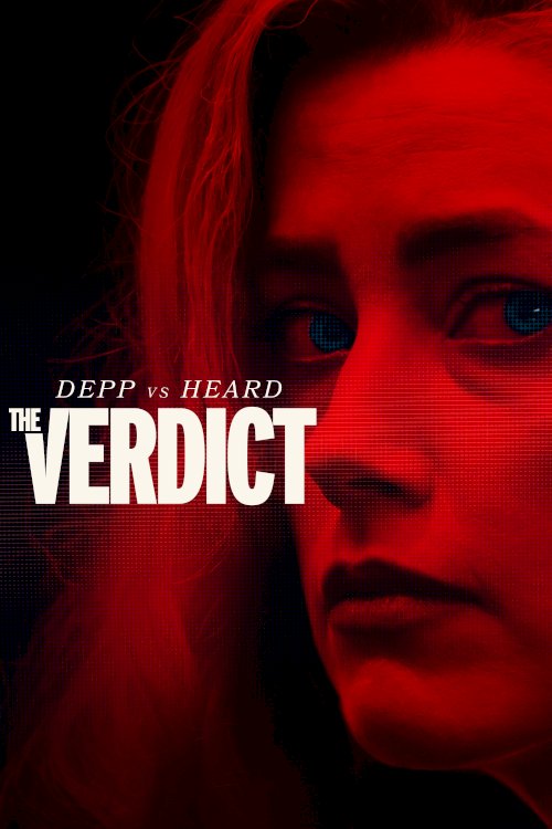 Depp vs Heard: The Verdict - Movie Poster Depp vs Heard: The Verdict - Movie Poster