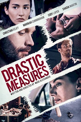 Drastic Measures - Movie Poster Drastic Measures - Movie Poster