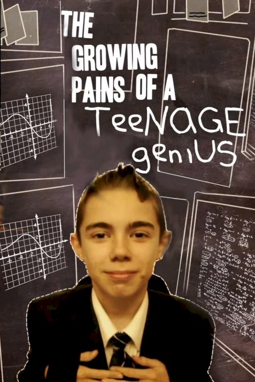 The Growing Pains of a Teenage Genius - Movie Poster The Growing Pains of a Teenage Genius - Movie Poster