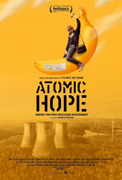 Atomic Hope: Inside the Pro-Nuclear Movement - Movie Poster Atomic Hope: Inside the Pro-Nuclear Movement - Movie Poster