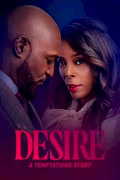 Desire: A Temptations Story - Movie Poster Desire: A Temptations Story - Movie Poster